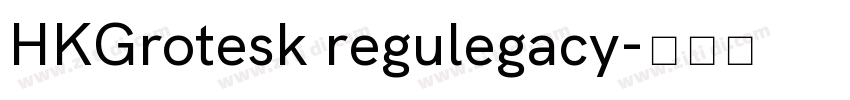 HKGrotesk regulegacy字体转换